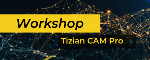 Tizian CAM Pro Software – Fortgeschrittenen-Kurs